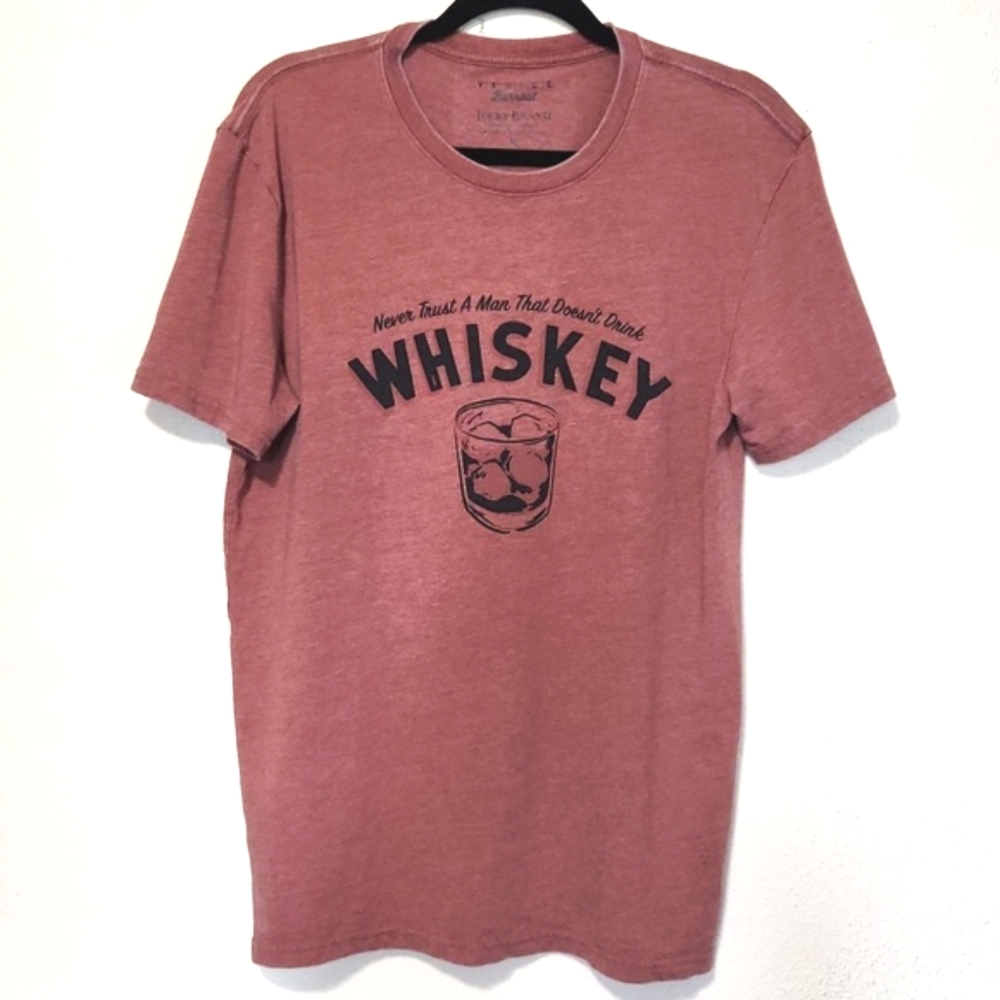 Lucky Brand Venice Burnout Never Trust a Man Who Doesn't Drink Whiskey Medium